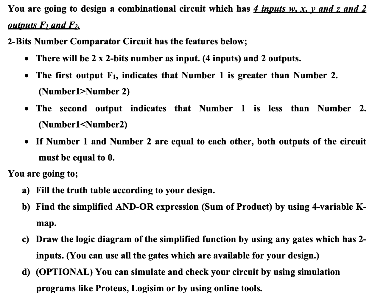 You are going to design a combinational circuit