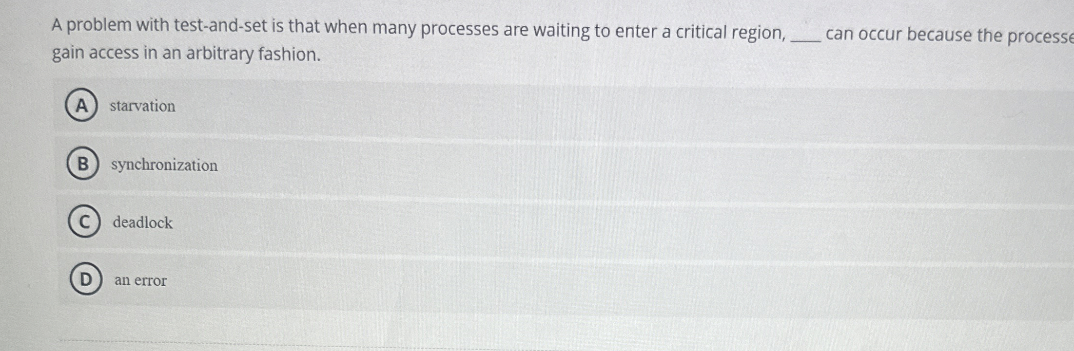 A problem with test - and - set is that when many