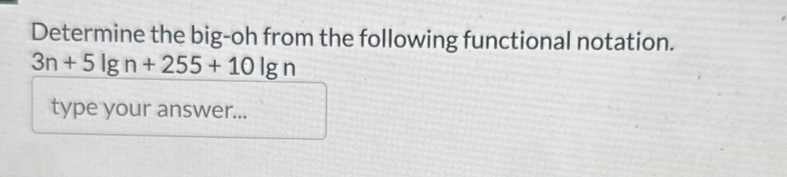 Determine the big - oh from the following