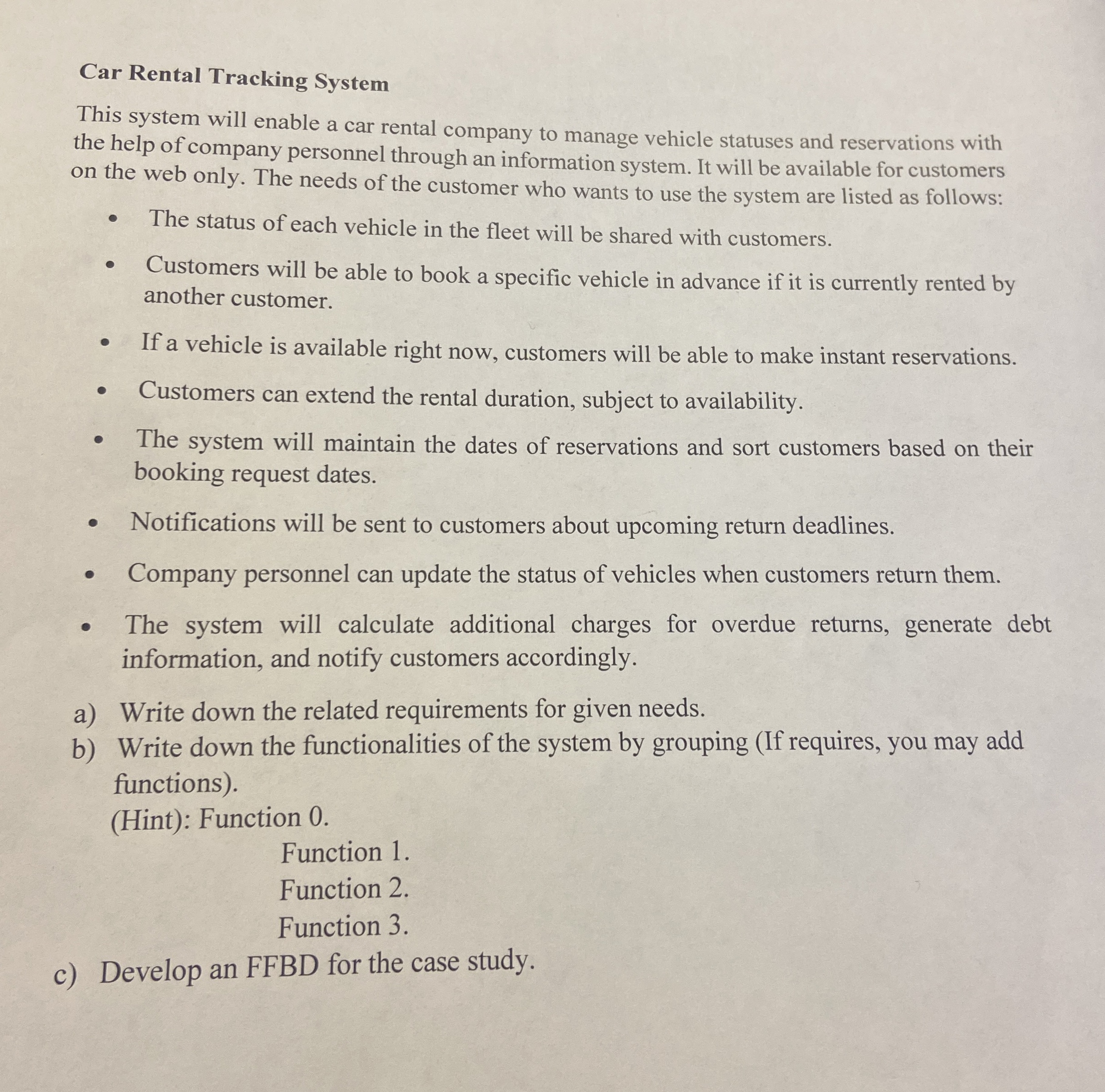 Car Rental Tracking System This system will