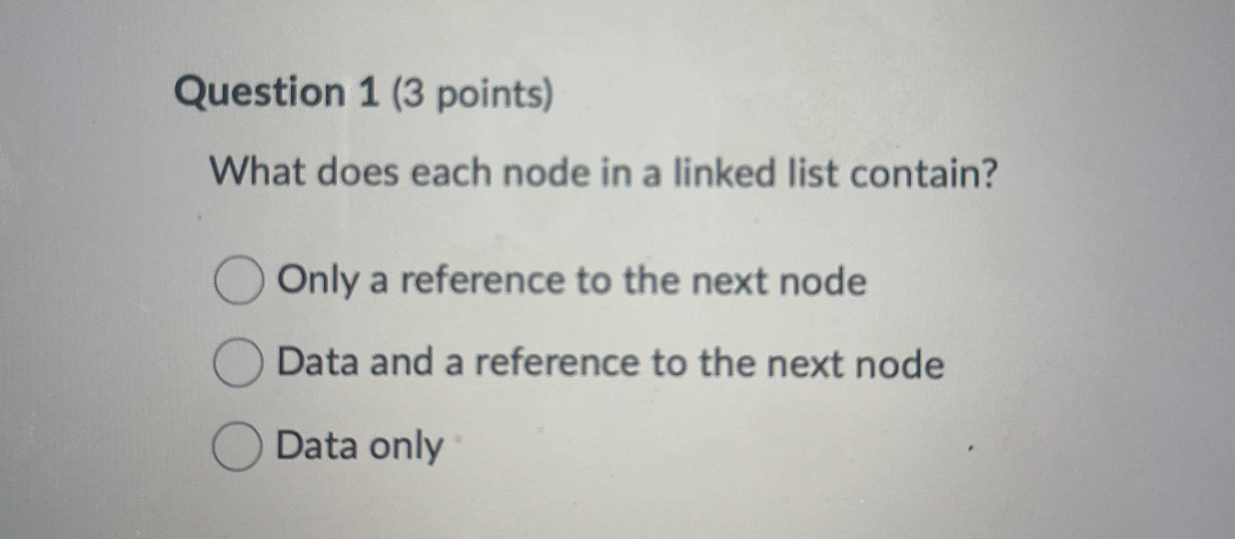 Question 1 ( 3 points ) What does each node in a