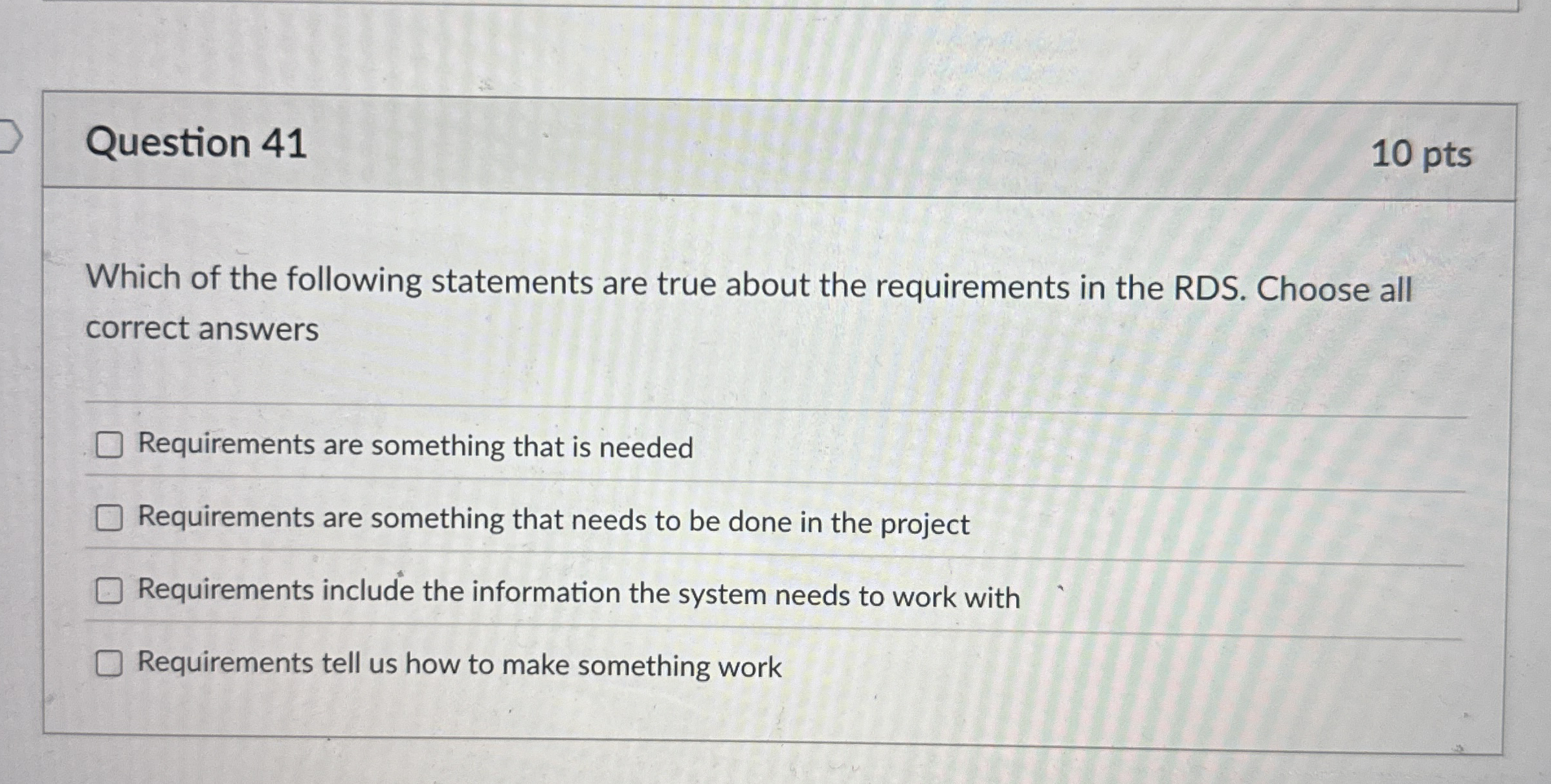 Question 4 1 1 0 pts Which of the following