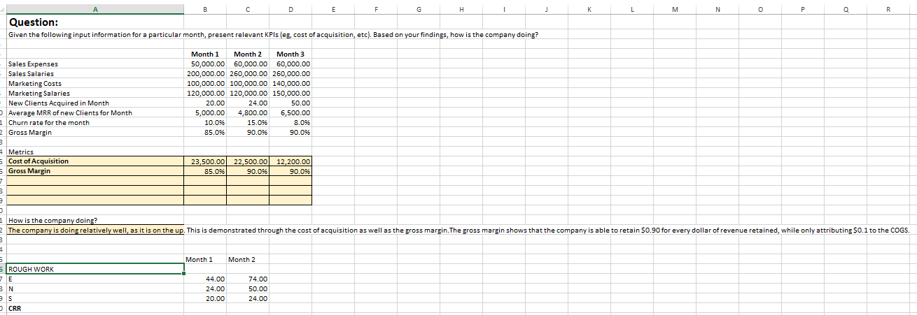 A B C D E G H J K L M N 0 P R Question: Given the