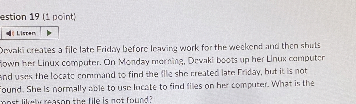 estion 1 9 ( 1 point ) Devaki creates a file late