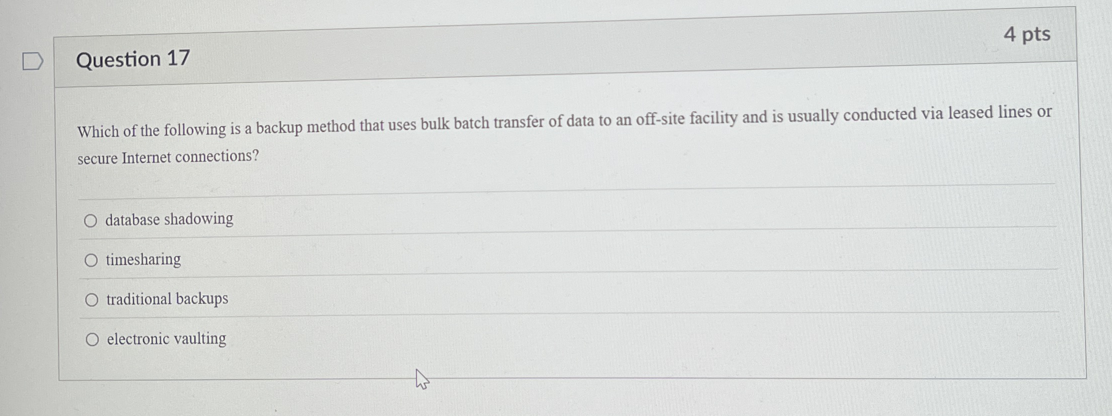 Question 1 7 4 pts Which of the following is a