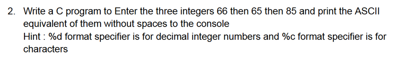 2 . Write a C program to Enter the three integers