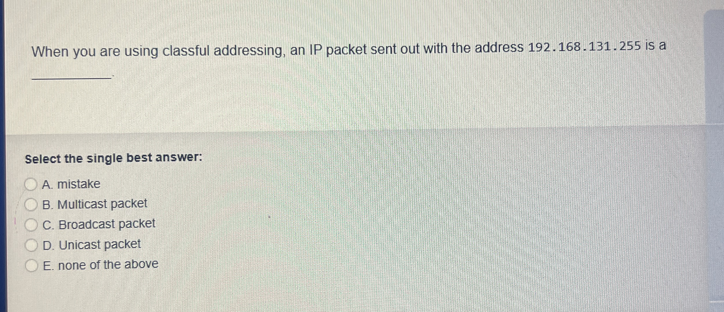 When you are using classful addressing, an IP