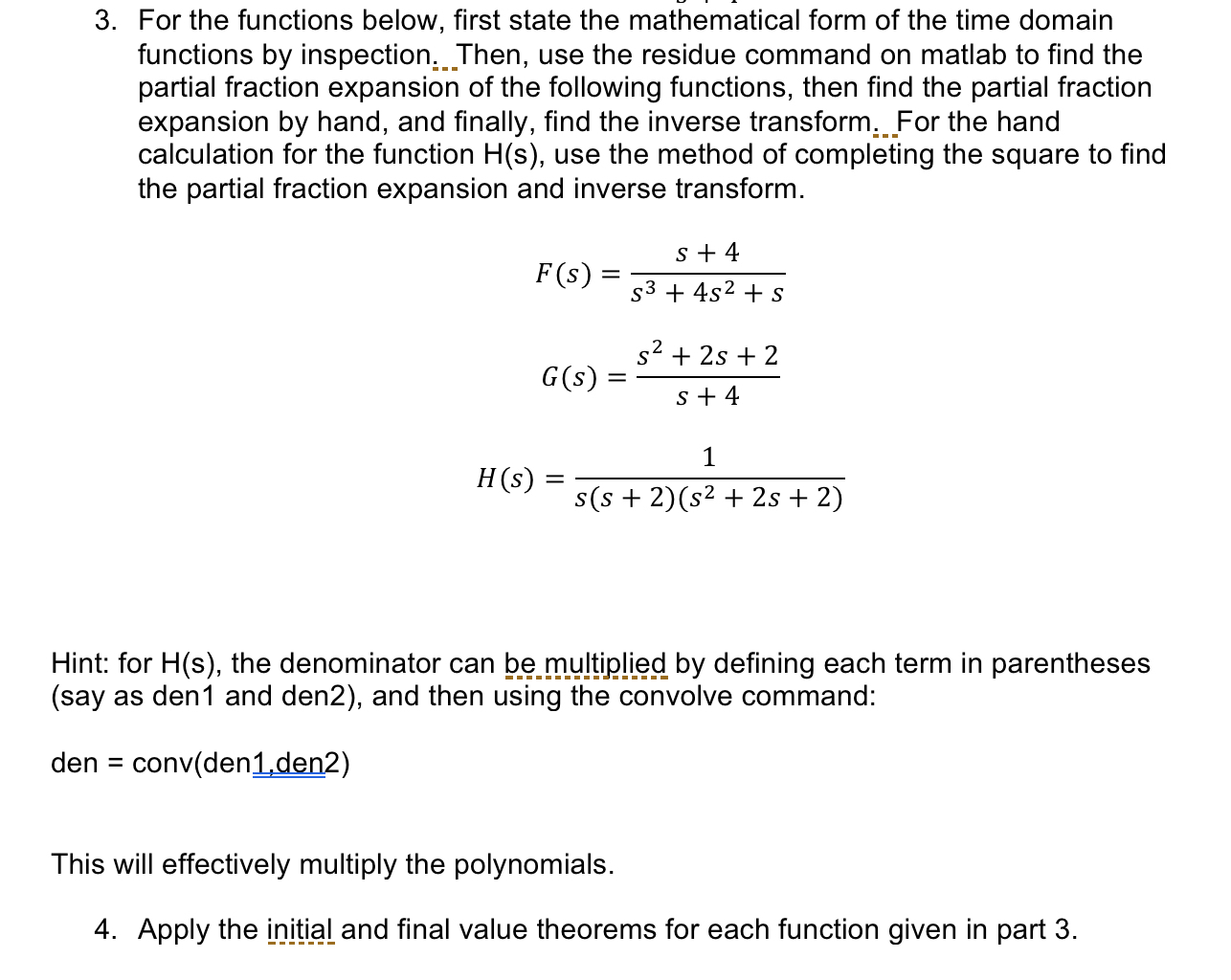 For the functions below, first state the