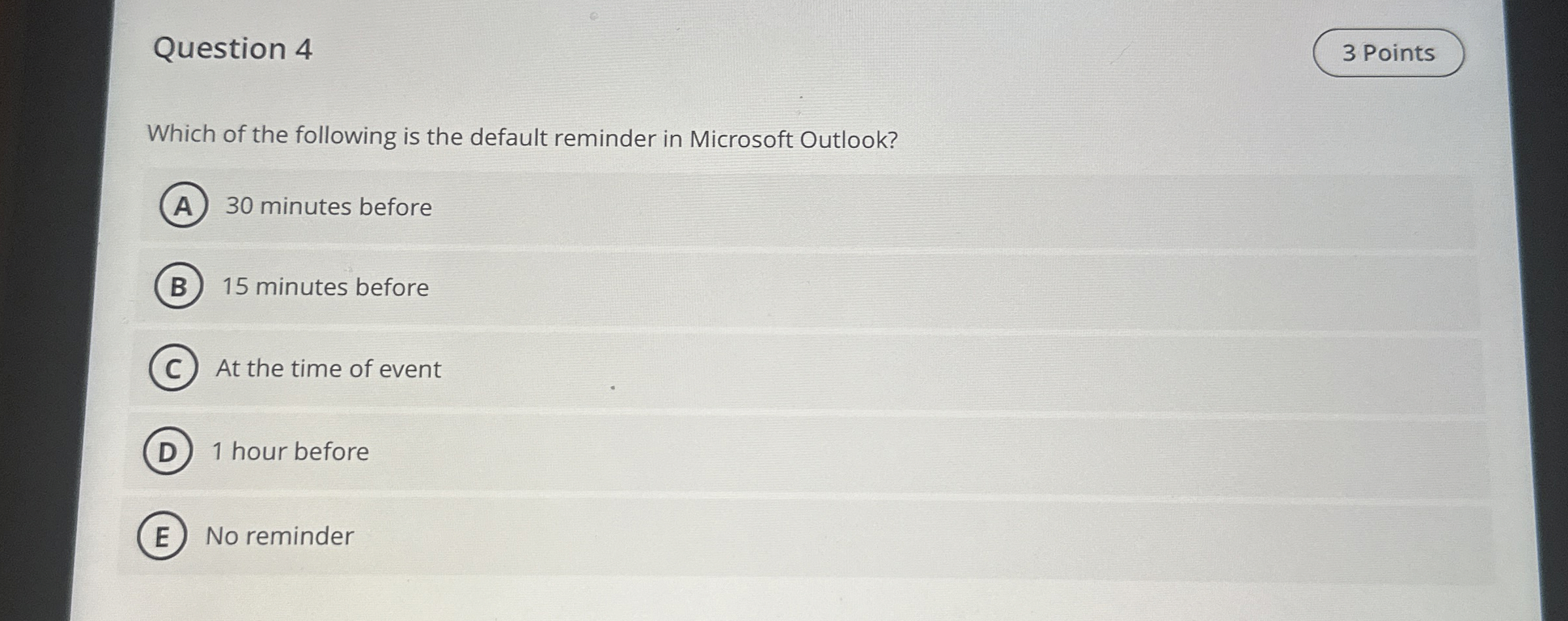 Question 4 Which of the following is the default