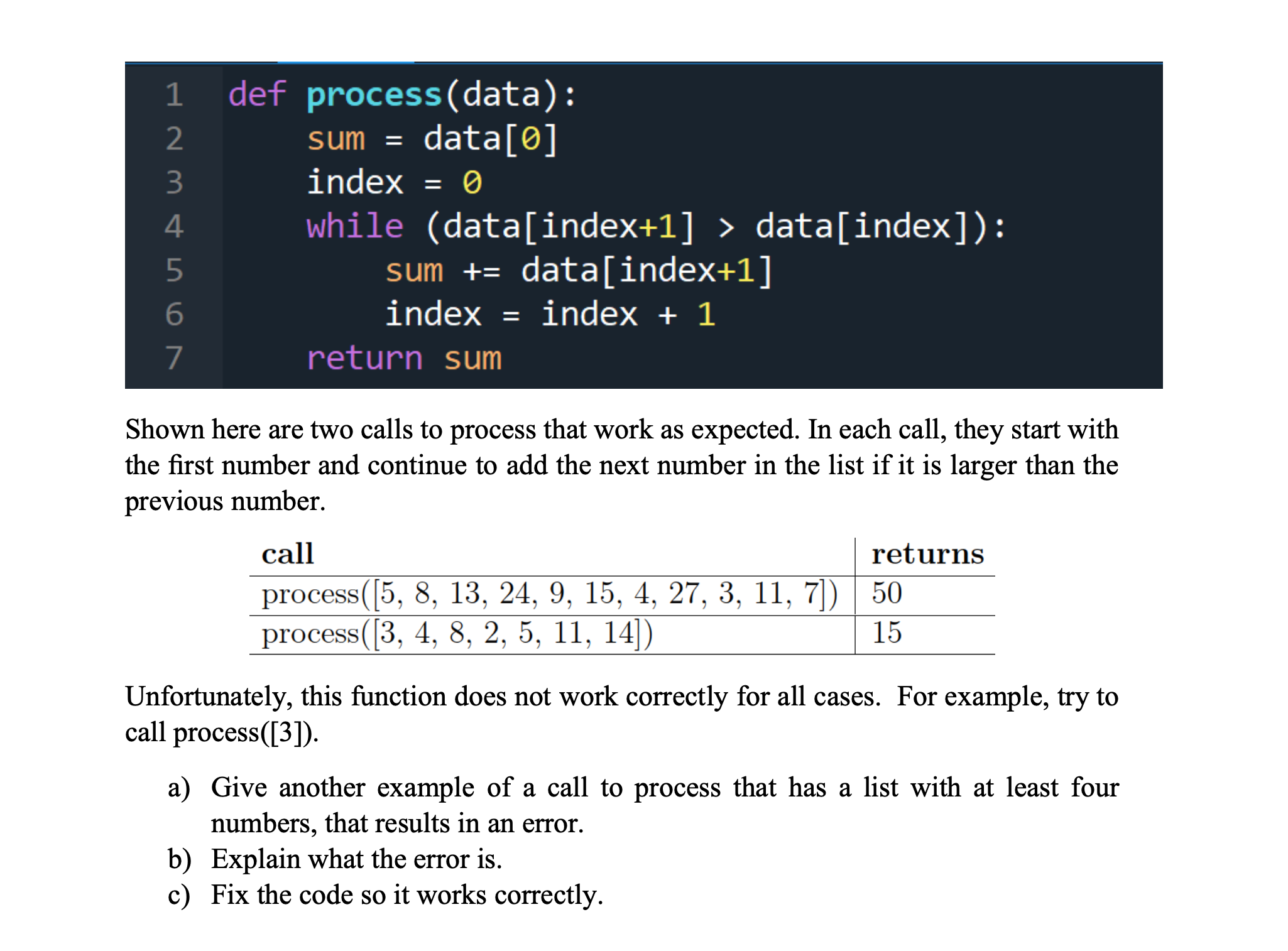 Consider the following function named process