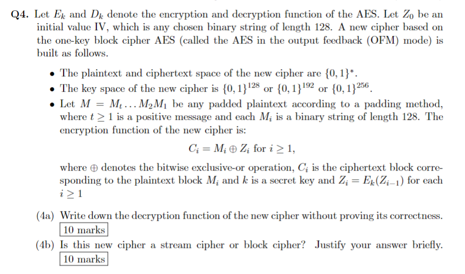 Q 4 . Let E k and D k denote the encryption and