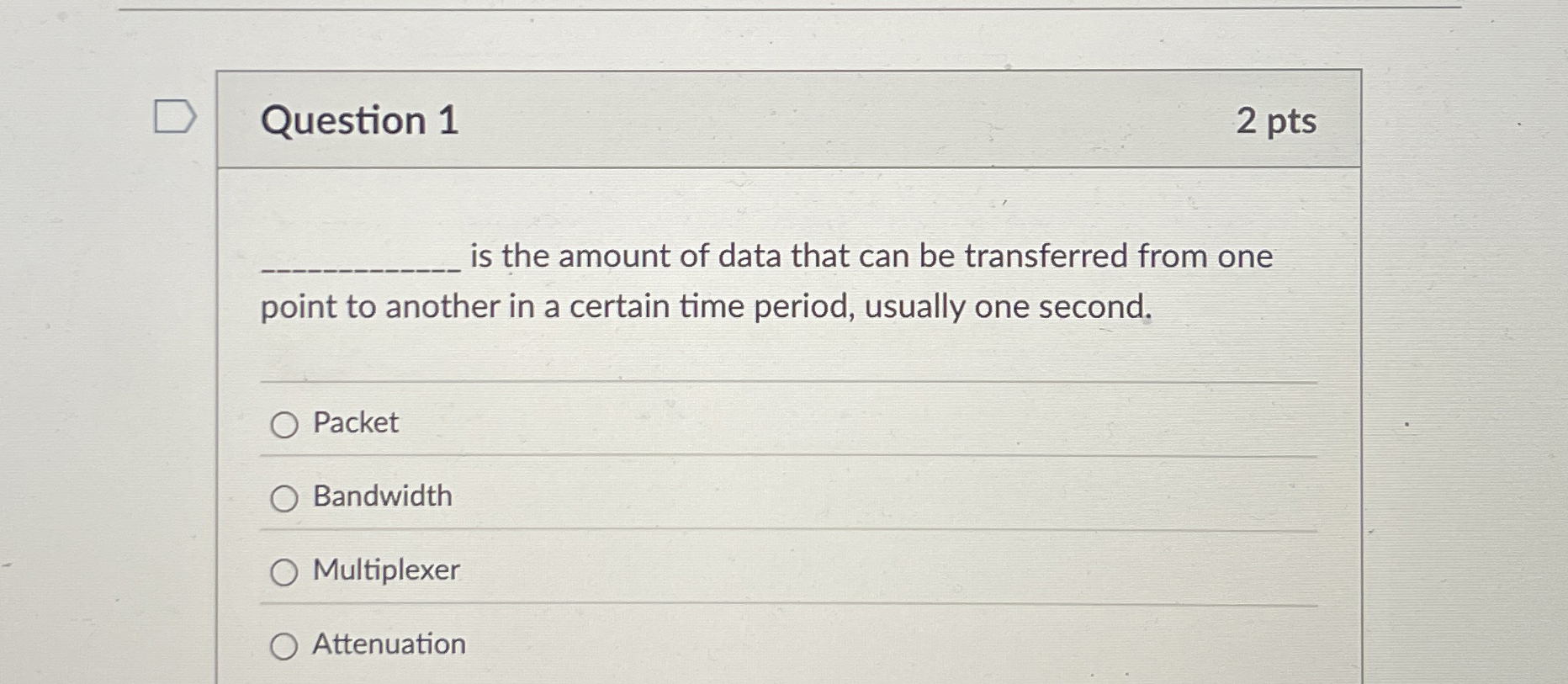Question 1 is the amount of data that can be