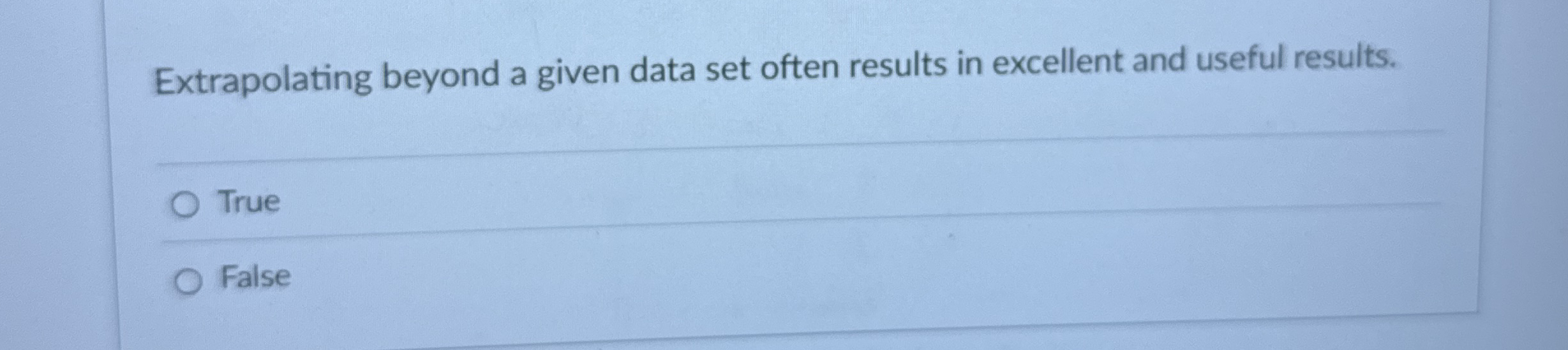 Extrapolating beyond a given data set often