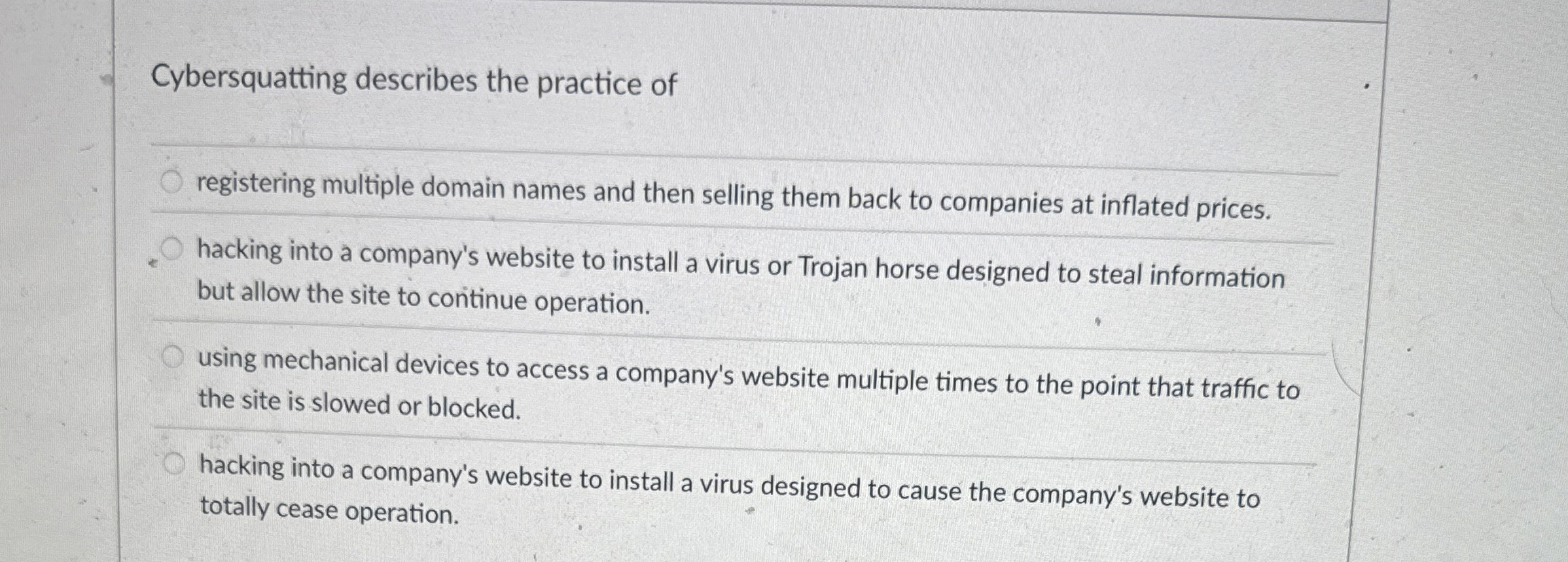 Cybersquatting describes the practice of