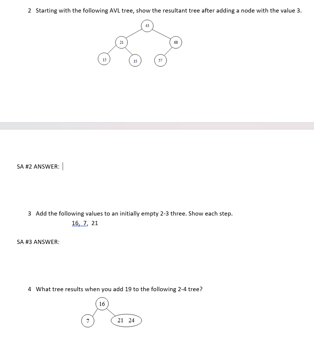 2 Starting with the following AVL tree, show the