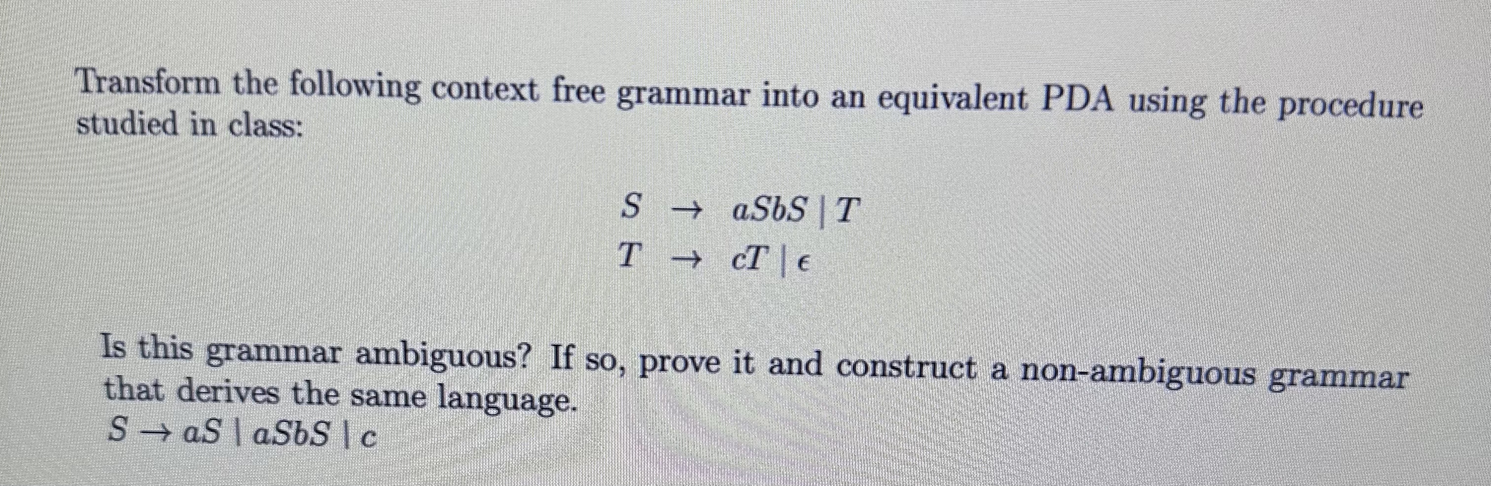 Transform the following context free grammar into