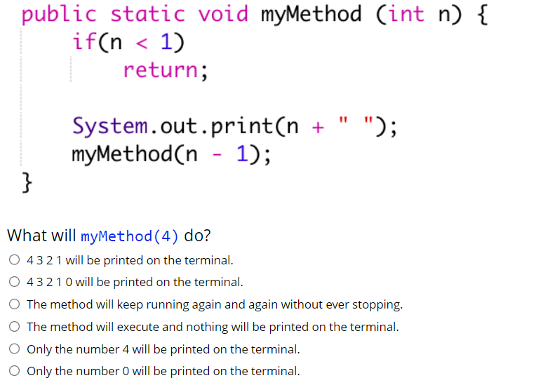 ` ` ` public static void myMethod ( int n ) { if