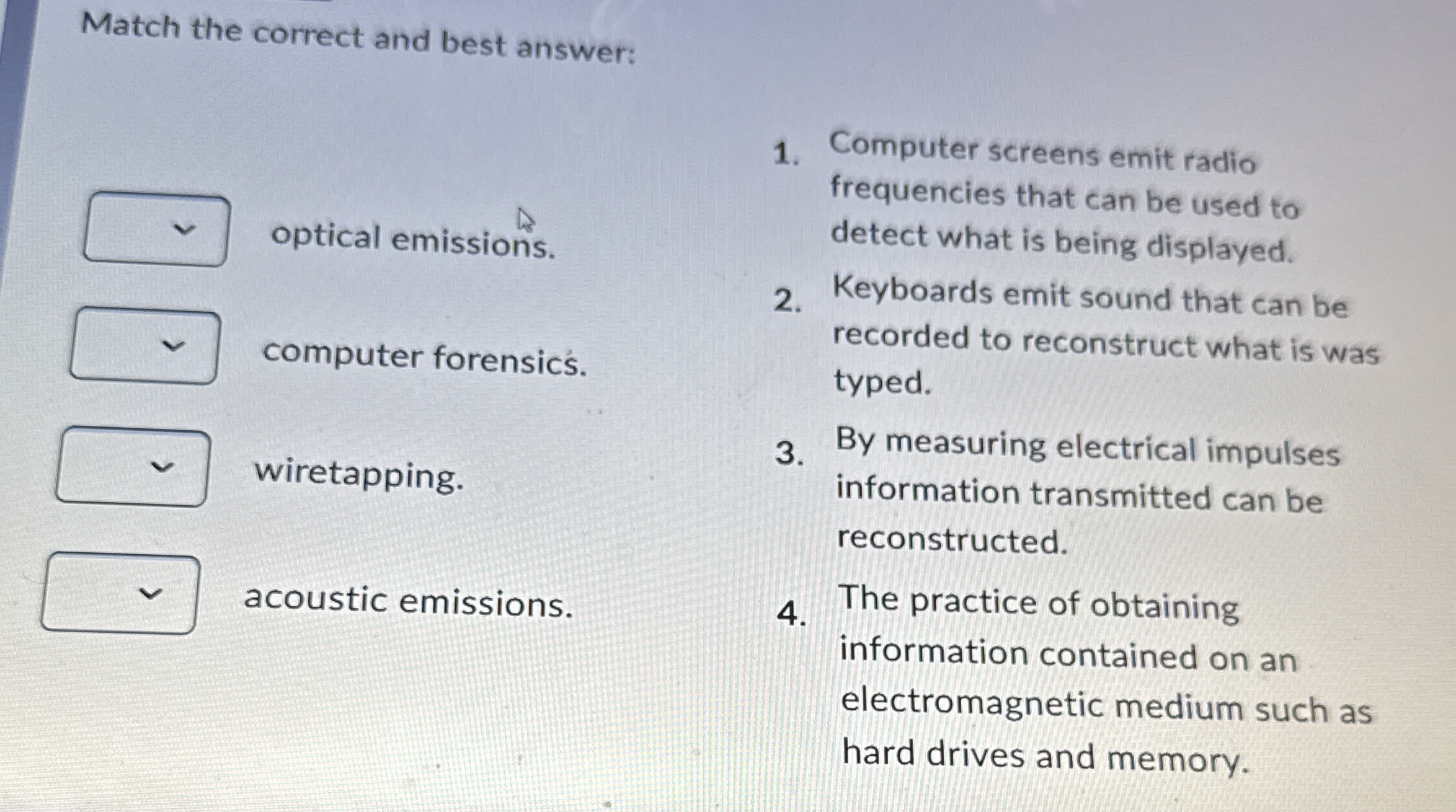 Match the correct and best answer: optical