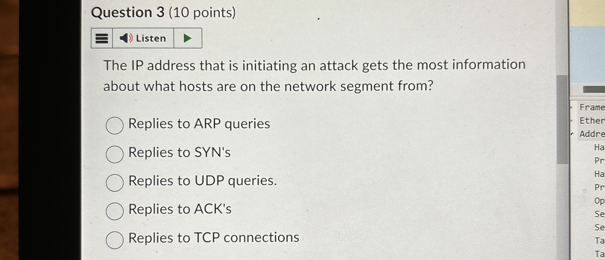 Question 3 ( 1 0 points ) The IP address that is