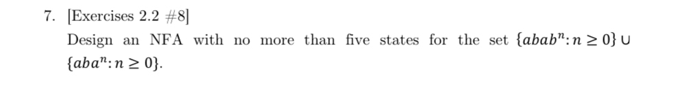 [ Exercises 2 . 2 # 8 ] Design an NFA with no