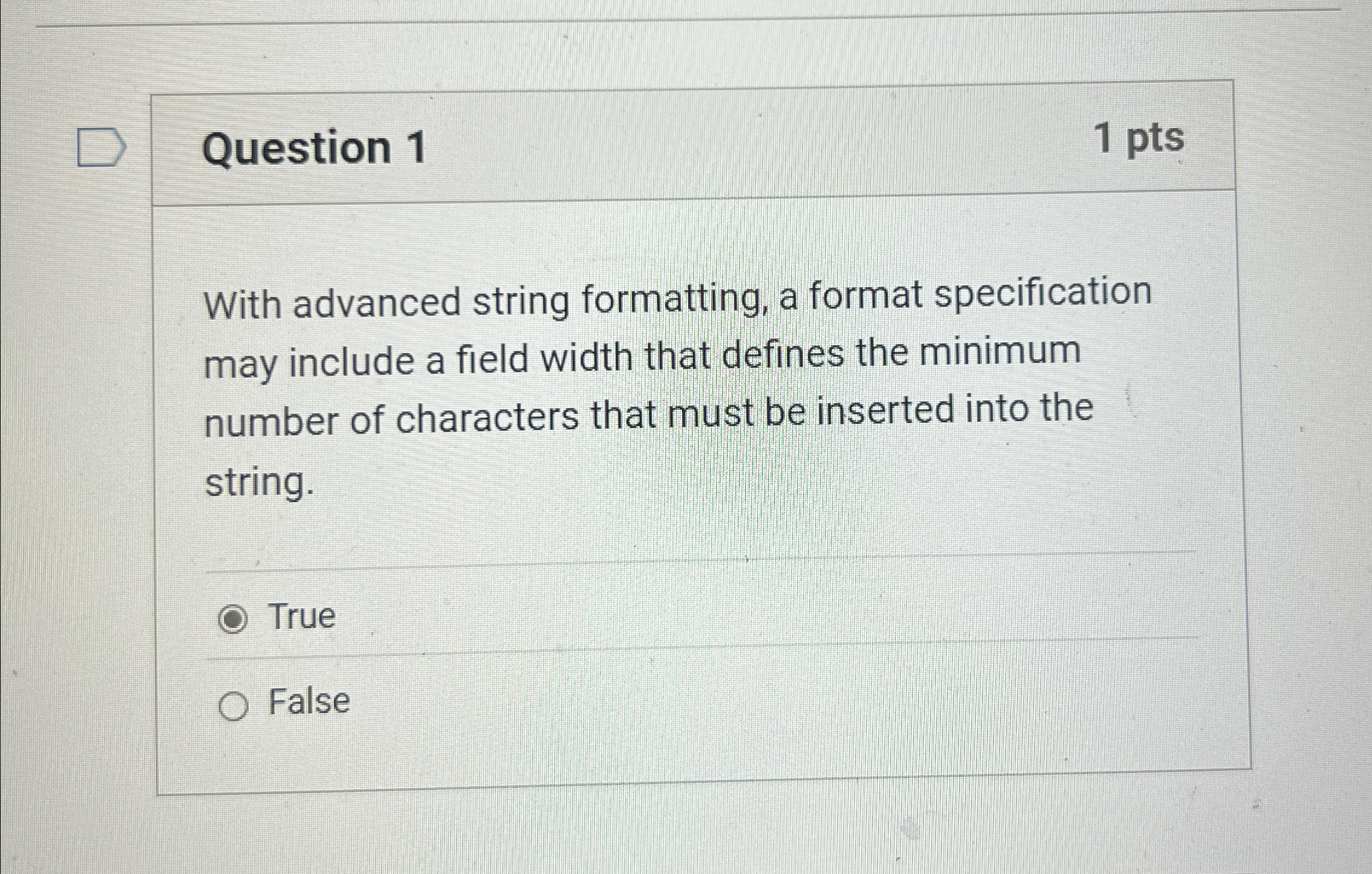 Question 1 1 pts With advanced string formatting,