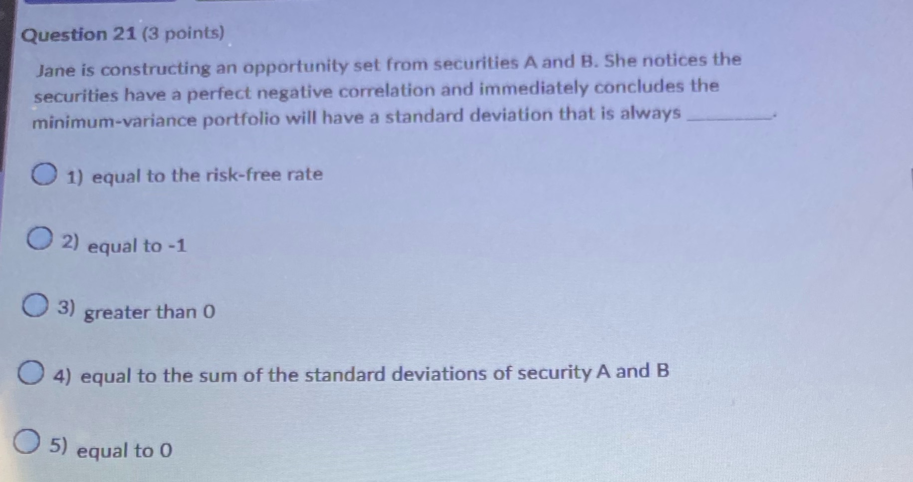 Question 21 (3 points) Jane is constructing an
