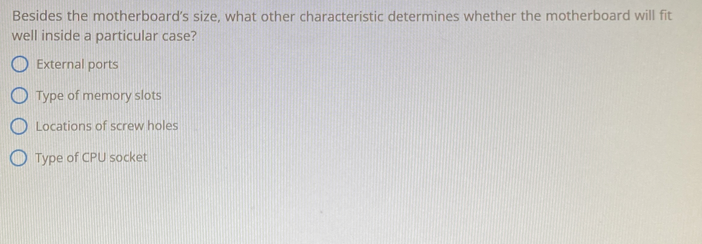 Besides the motherboard's size, what other