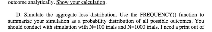 outcome analytically. Show your calculation. D.