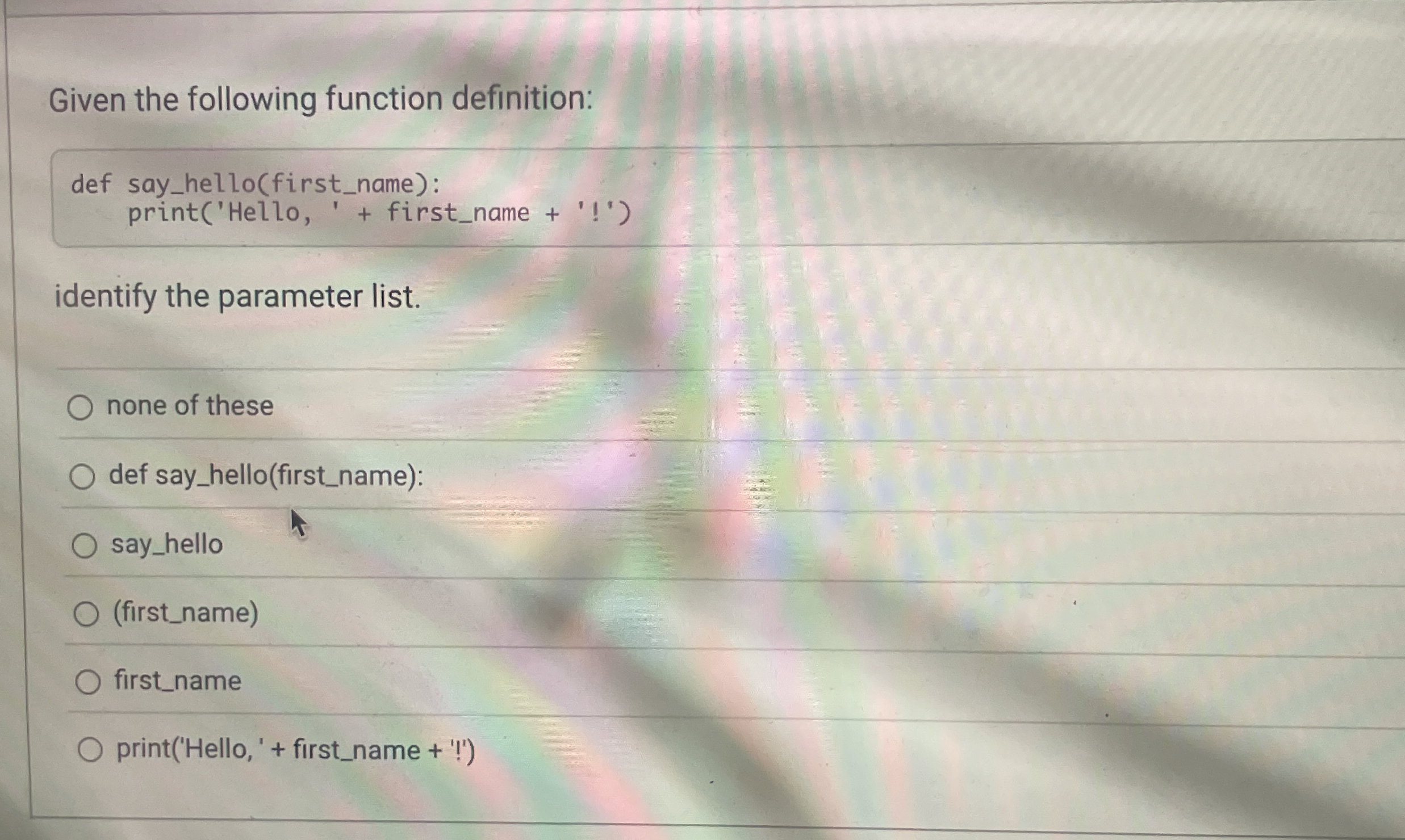 Given the following function definition: def say