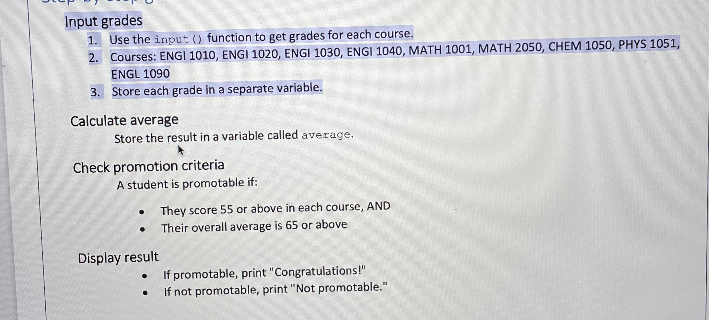 Input grades Use the input ( ) function to get