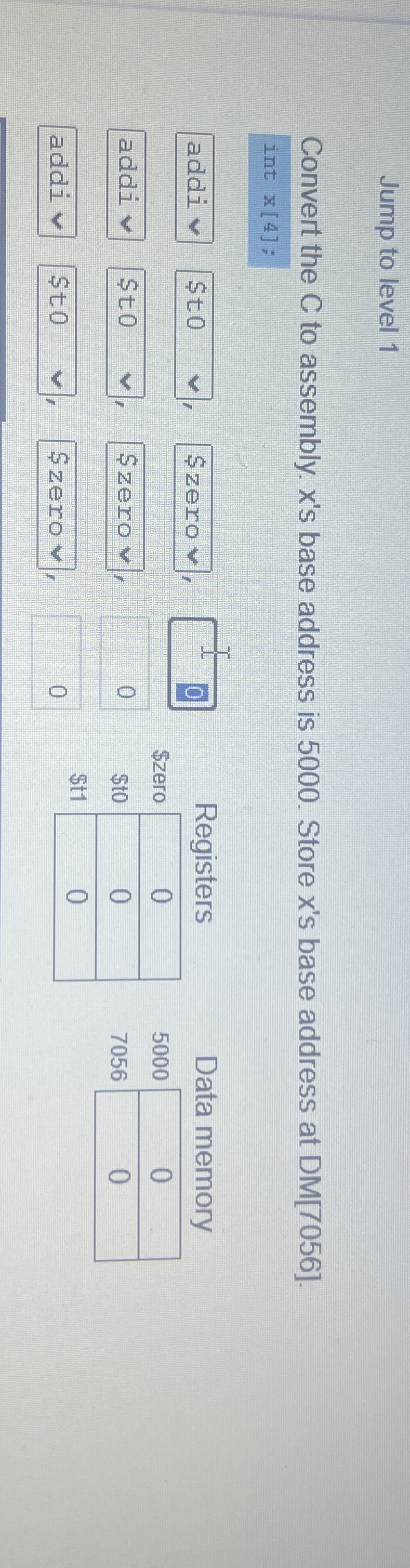 Jump to level 1 Convert the C to assembly. x ' s