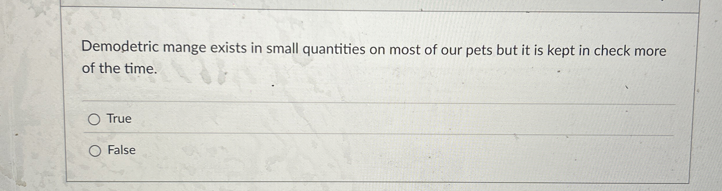 Demodetric mange exists in small quantities on