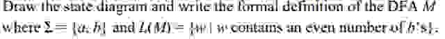 Draw the state diagram and write the formal