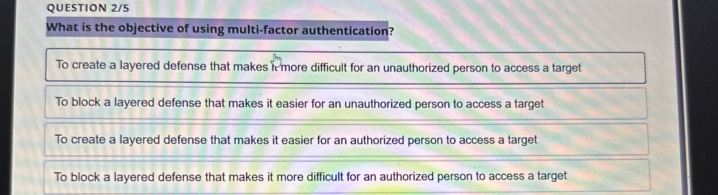 QUESTION 2 5 What is the objective of using multi