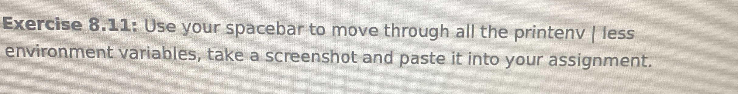 Exercise 8 . 1 1 : Use your spacebar to move