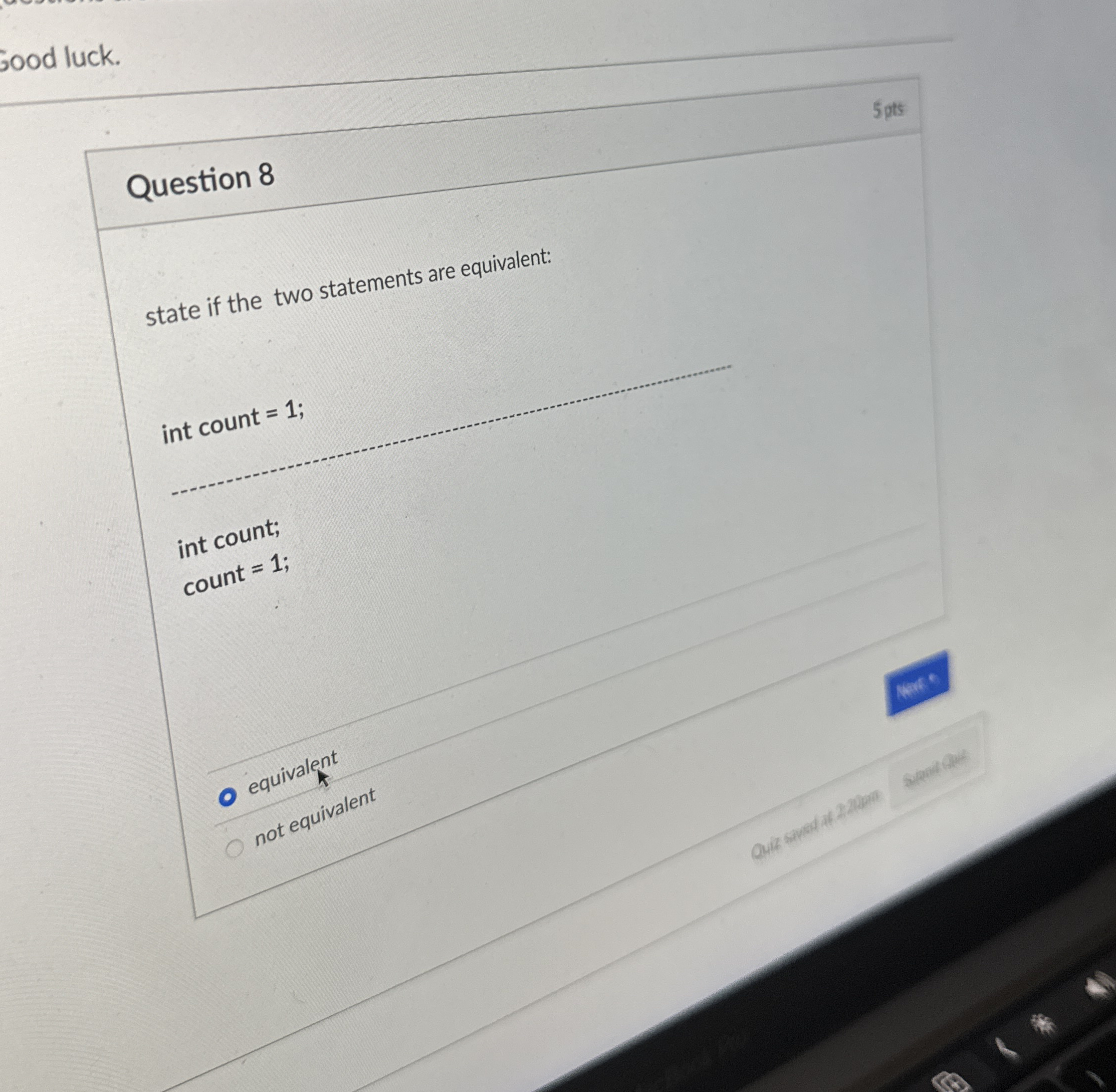 Question 8 state if the two statements are