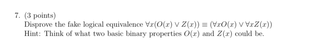 ( 3 points ) Disprove the fake logical