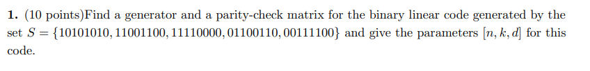 ( 1 0 points ) Find a generator and a parity -
