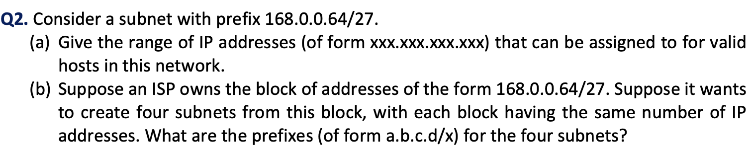 Q 2 . Consider a subnet with prefix 1 6 8 . 0 . 0