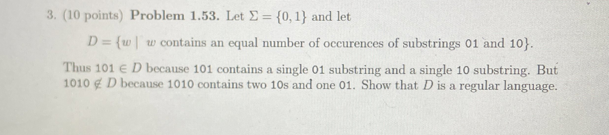 ( 1 0 points ) Problem 1 . 5 3 . Let = { 0 , 1 }