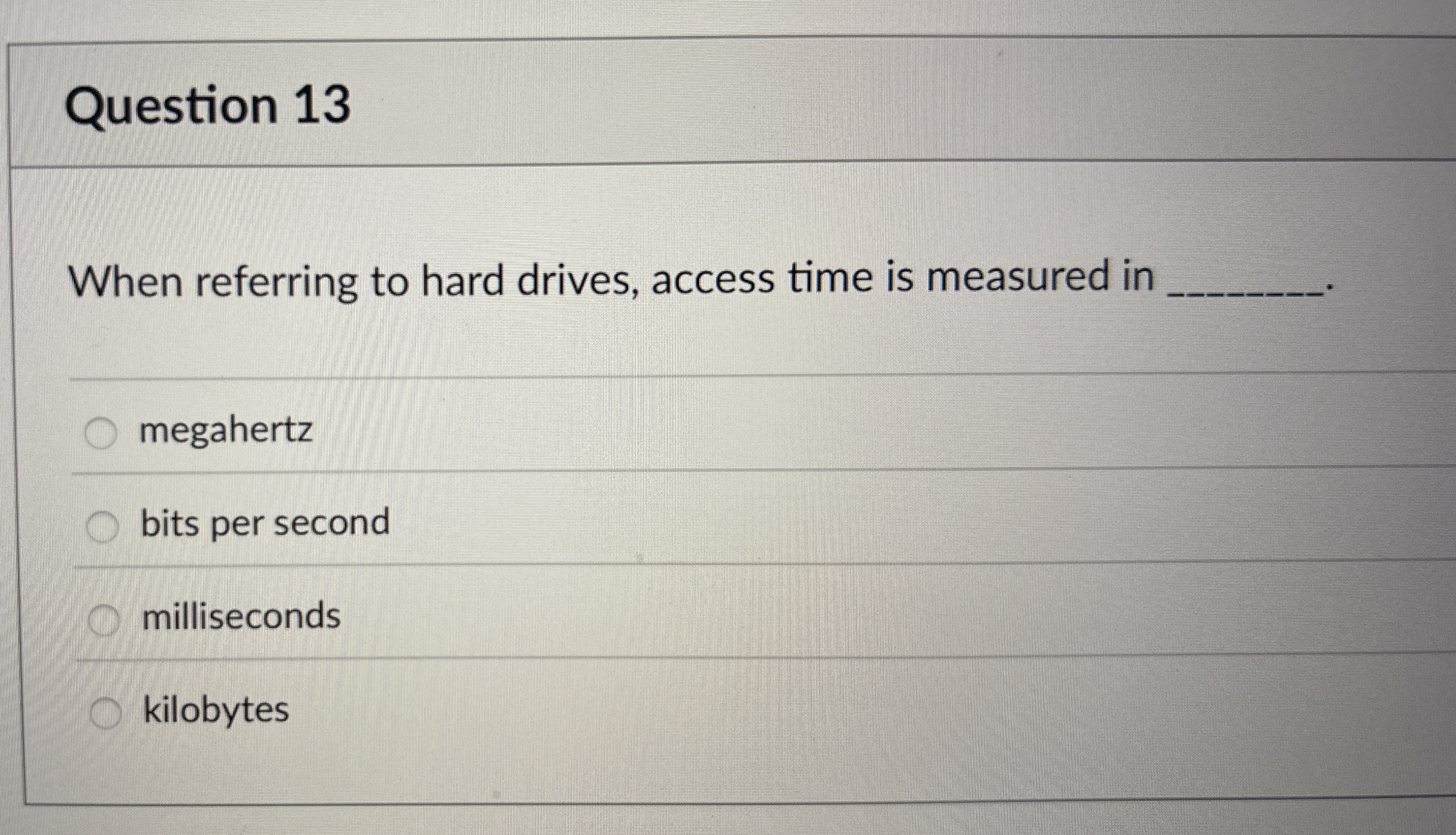 Question 1 3 When referring to hard drives,
