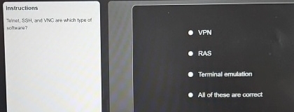 Instructions Thenet, SSH , and VNC are which type