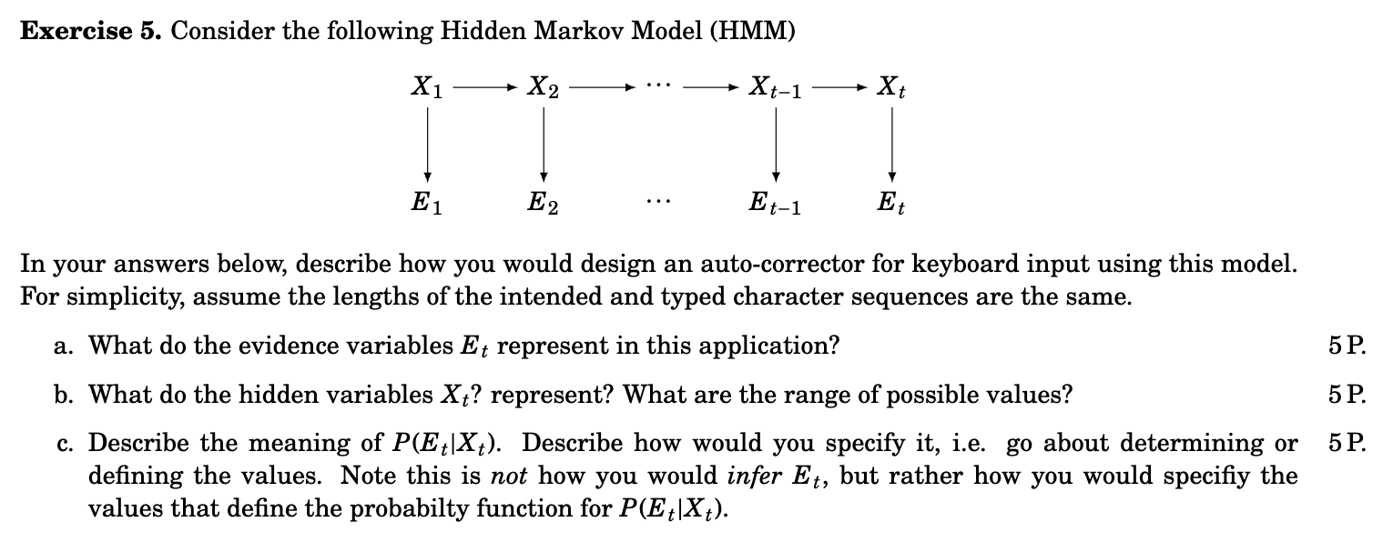 Exercise 5 . Consider the following Hidden Markov