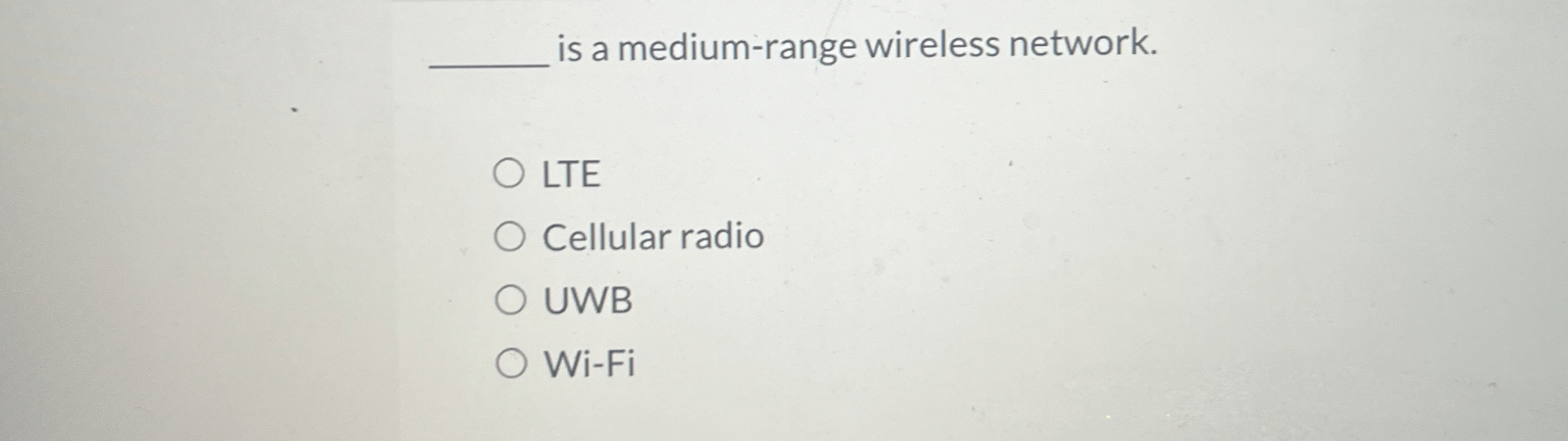 is a medium - range wireless network. LTE