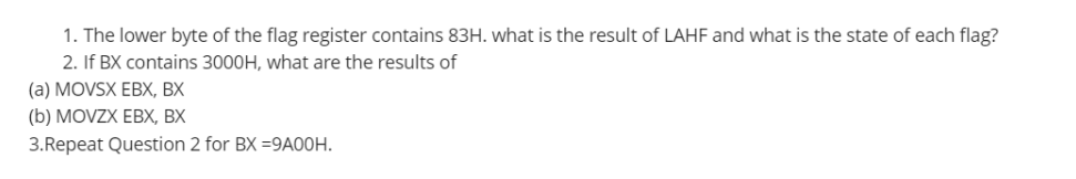 1 . The lower byte of the flag register contains