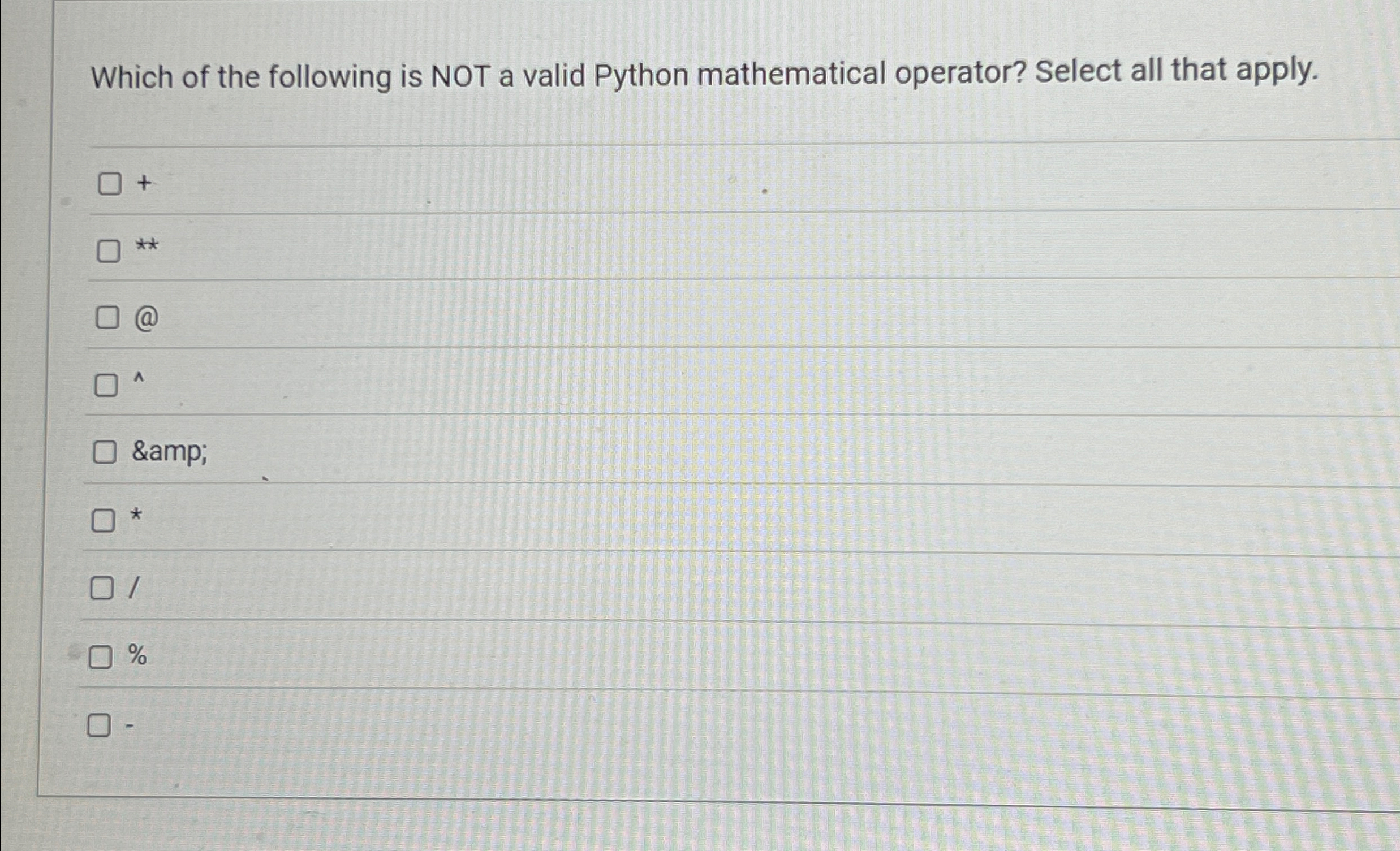 Which of the following is NOT a valid Python