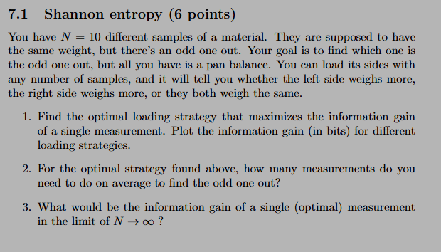 7 . 1 Shannon entropy ( 6 points ) You have \ ( N