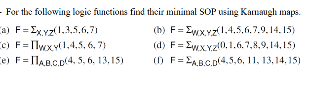 For the following logic functions find their