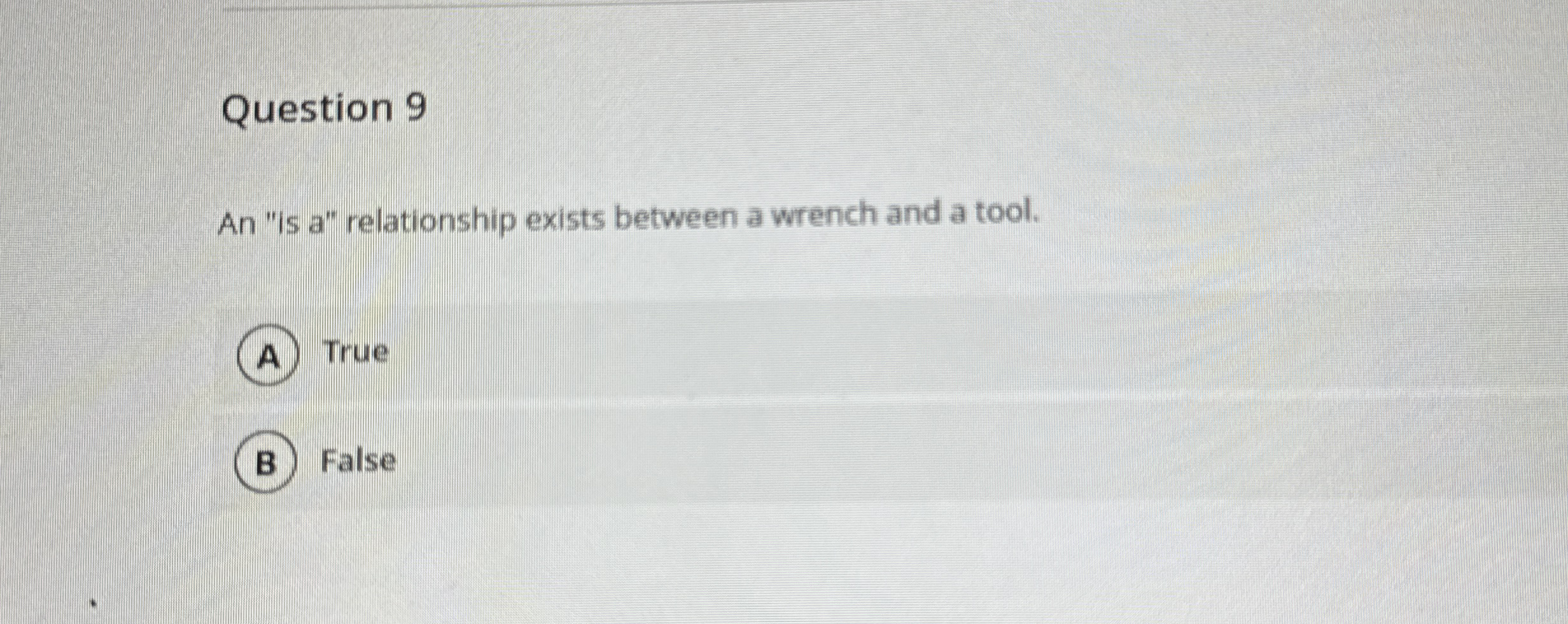 Question 9 An " is a " relationship exists