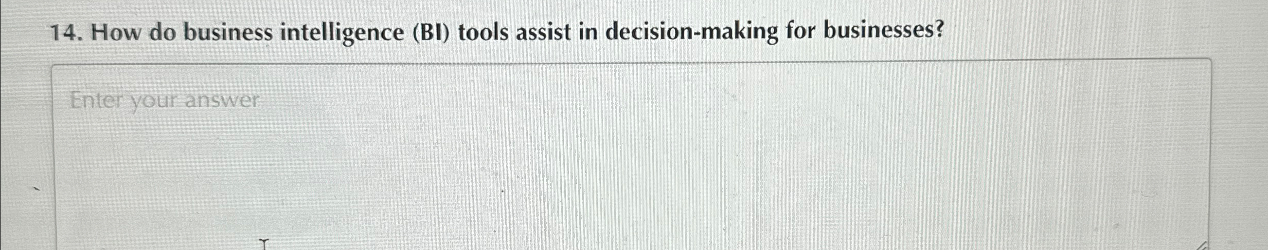 How do business intelligence ( BI ) tools assist